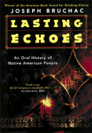 Lasting Echoes: An Oral History of Native American People