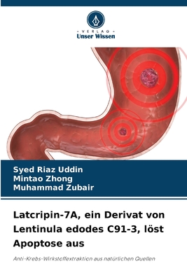 Latcripin-7A, ein Derivat von Lentinula edodes C91-3, lst Apoptose aus - Riaz Uddin, Syed, and Zhong, Mintao, and Zubair, Muhammad