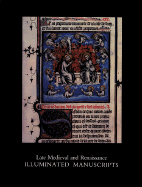Late Medieval and Renaissance Illuminated Manuscripts: 1350-1522, in the Houghton Library - Houghton Library, and Wieck, Roger S