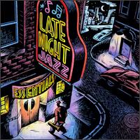 Late Night Jazz Essentials - Various Artists