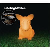 Late Night Tales: Arctic Monkeys - Arctic Monkeys
