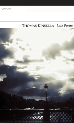 Late Poems - Kinsella, Thomas