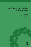 Late Victorian Utopias: A Prospectus, Volume 5