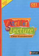 L'Atelier De Lecture-Cahier Entrainement-Ce2 (French Edition)