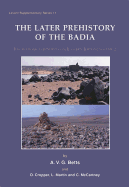 Later Prehistory of the Badia: Excavation and Surveys in Eastern Jordan: Volume 2
