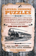 Lateral Thinking Puzzles: More than 90 brainteasers to solve with logical reasoning
