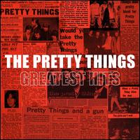 Latest Writs: Greatest Hits [Madfish] - The Pretty Things