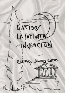 Latidos, La Infinita Invencion