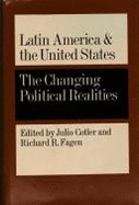 Latin America and the United States: The Changing Political Realities