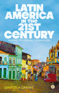 Latin America in the 21st Century: Nations, Regionalism, Globalization