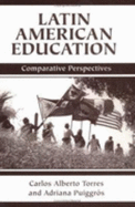 Latin American Education: Comparative Perspectives