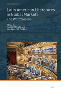 Latin American Literatures in Global Markets: The World Inside