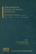 Latin-American School of Physics XXXVIII Elaf: Proceedings of the Conference on Quantum Information and Quantum Cold Matter: Mexico City, Mexico, 27 August-7 September 2007