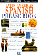 Latin American Spanish Phrase Book - Dorling Kindersley Publishing, and DK Publishing