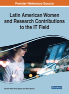 Latin American Women and Research Contributions to the It Field