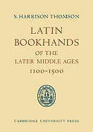 Latin Bookhands of the Later Middle Ages 1100-1500