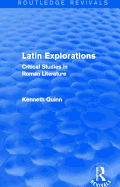 Latin Explorations (Routledge Revivals): Critical Studies in Roman Literature