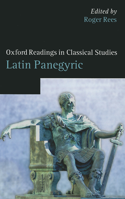 Latin Panegyric - Rees, Roger (Editor)