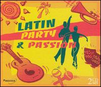 Latin Party and Passion - Various Artists