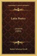 Latin Poetry: Lectures (1895)