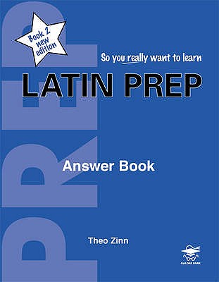 Latin Prep Book 2 Answer Book - Zinn, Theo