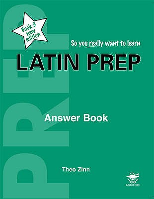 Latin Prep Book 3 Answer Book - Zinn, Theo