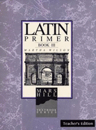 Latin Primer III: Teacher Edition