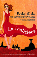 Latinalicious: The South America Diaries