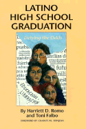 Latino High School Graduation: Defying the Odds - Romo, Harriett D, and Falbo, Toni, and Bonjean, Charles M (Foreword by)