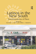 Latinos in the New South: Transformations of Place