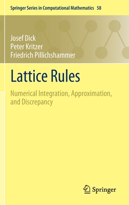 Lattice Rules: Numerical Integration, Approximation, and Discrepancy - Dick, Josef, and Kritzer, Peter, and Pillichshammer, Friedrich