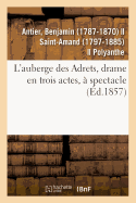 L'Auberge Des Adrets, Drame En Trois Actes, ? Spectacle