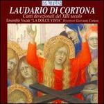 Laudario di Cortona: Canti devozionali del XIII secolo