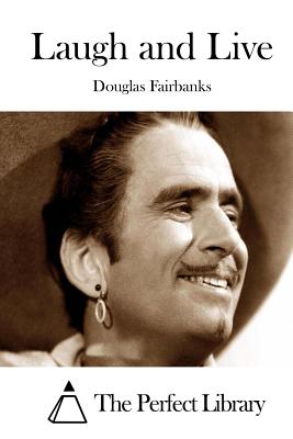 Laugh and Live - The Perfect Library (Editor), and Fairbanks, Douglas