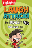 Laugh Attack: The BIGGEST, Best Joke Book EVER!