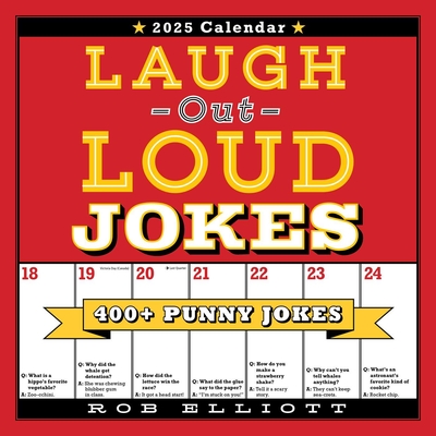 Laugh-Out-Loud Jokes 2025 Wall Calendar: 400+ Punny Jokes - Elliott, Rob