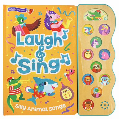 Laugh & Sing: Silly Animal Songs - Cottage Door Press (Editor), and Nestling, Rose