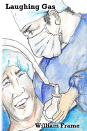 Laughing Gas: The tales of an anaesthetist-it's pure theatre