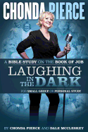 Laughing in the Dark: A Bible Study on the Book of Job