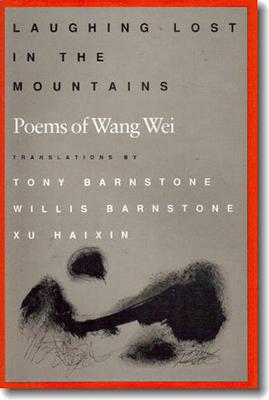 Laughing Lost in the Mountains: Poems of Wang Wei - Wang
