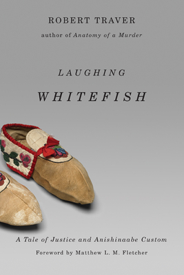 Laughing Whitefish - Traver, Robert, and Fletcher, Matthew L M (Foreword by)