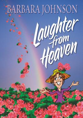 Laughter from Heaven - Johnson, Barbara