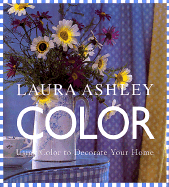 Laura Ashley Color: Using Color to Decorate Your Home - Berry, Susan, and Laura Ashley Firm