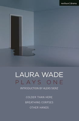 Laura Wade: Plays One - Wade, Laura