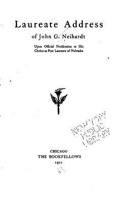 Laureate Address of John G. Neihardt - Neihardt, John G