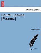 Laurel Leaves. [Poems.]