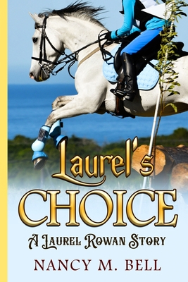 Laurel's Choice - Bell, Nancy M