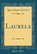 Laurels (Classic Reprint)