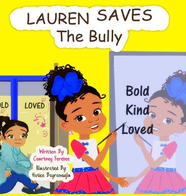 Lauren Saves the Bully - Ferebee, Courtney, and Young, Katherine (Editor)