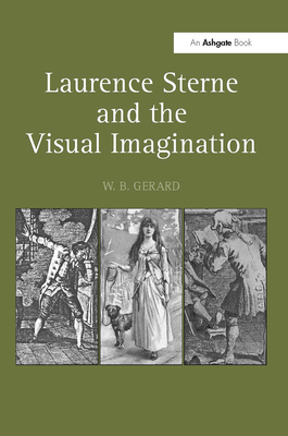 Laurence Sterne and the Visual Imagination - Gerard, W B